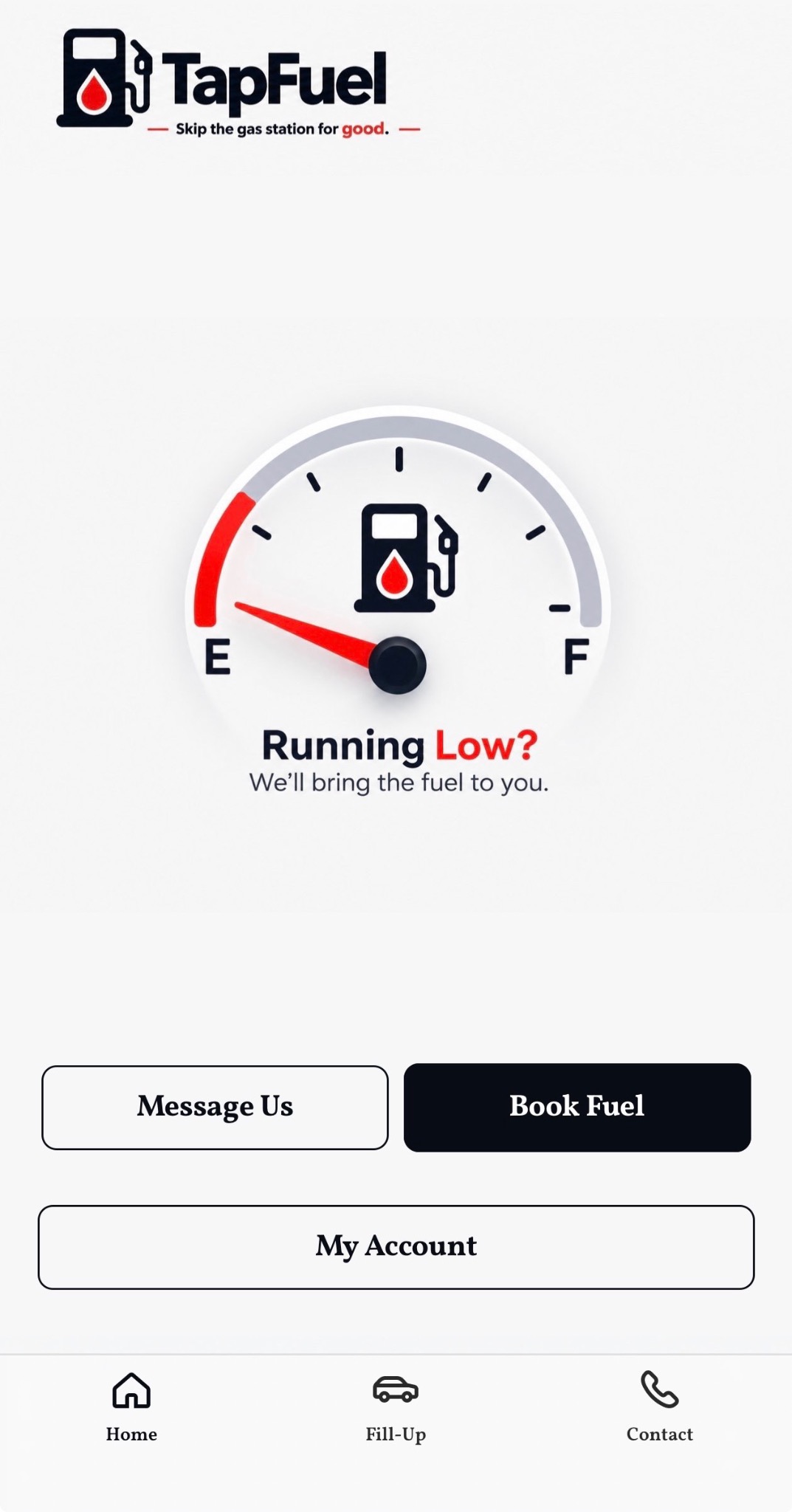 TapFuel app home screen with Message Us, Book Fuel, and My Account options